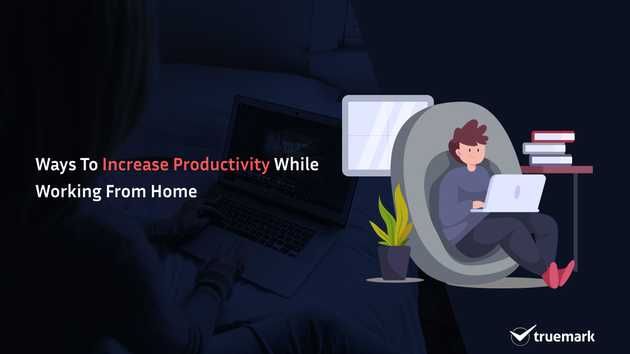 Ways to increase productivity while working from home